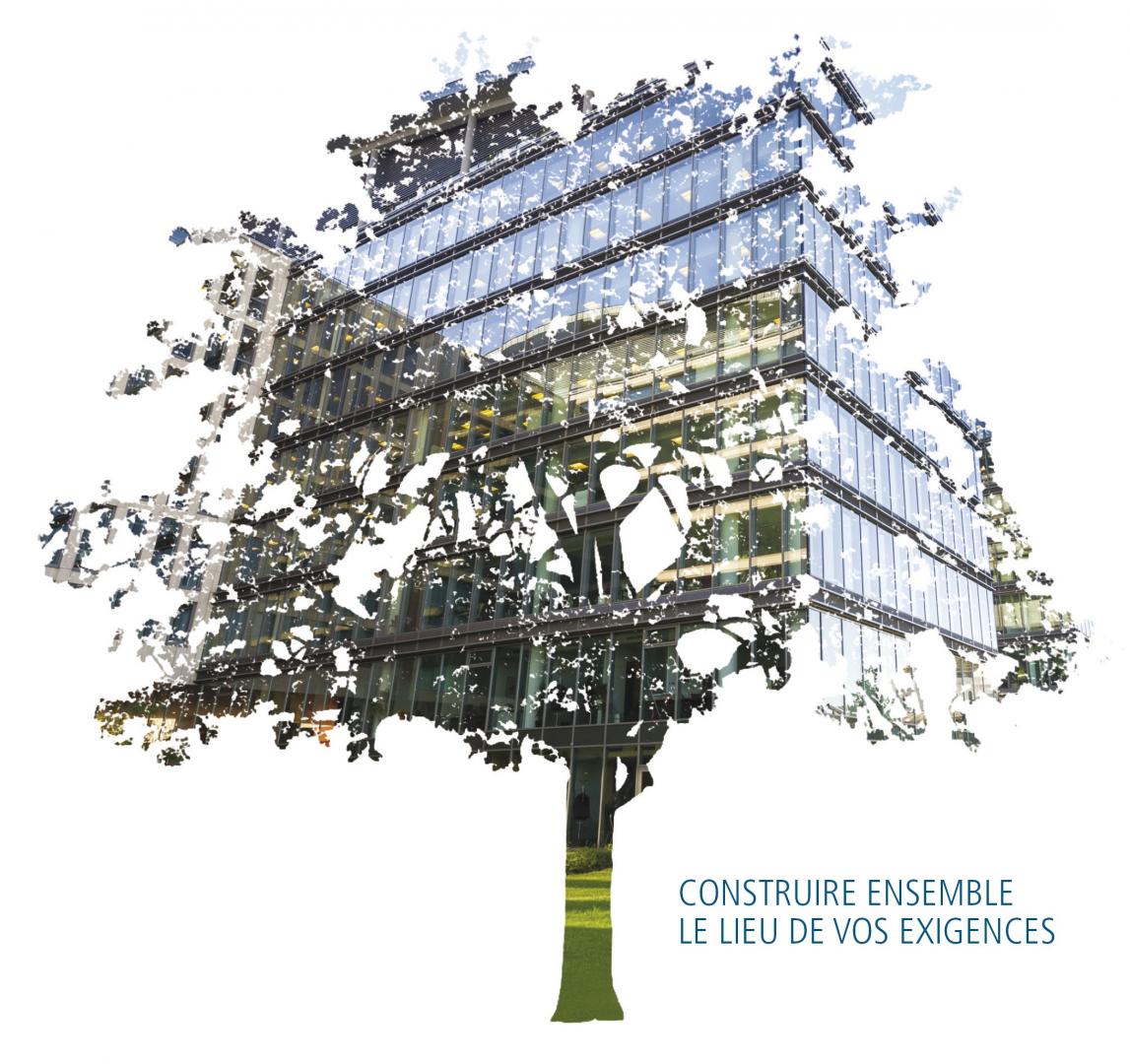 Construire ensemble le lieu de vos exigences Construire ensemble le lieu de vos exigences